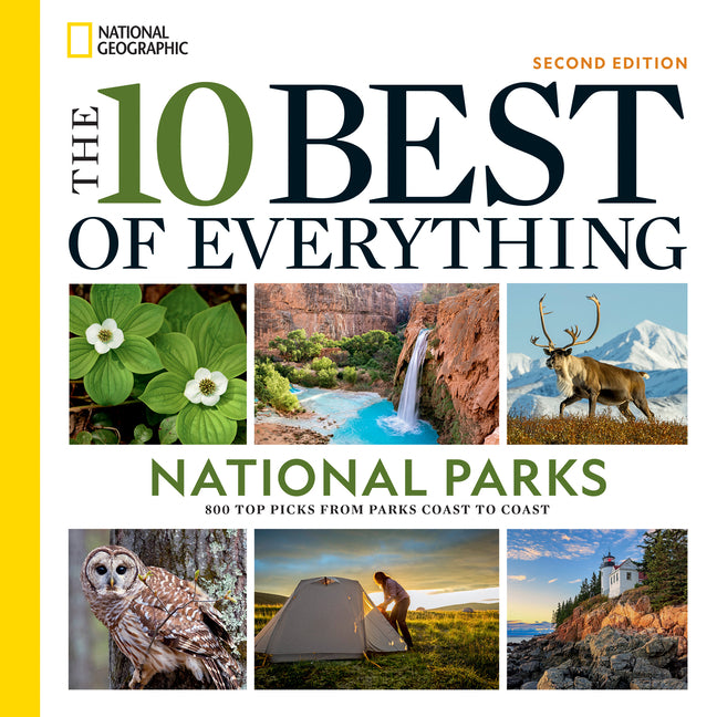 Book cover for 10 Best of Everything National Parks, 2nd Edition: 800 Top Picks from Parks Coast to Coast