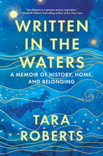 Book cover for Written in the Waters: A Memoir of History, Home, and Belonging