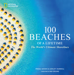 Book cover for 100 Beaches of a Lifetime: The World's Ultimate Shorelines