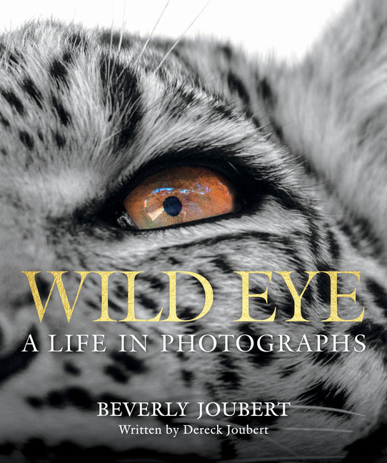 Book cover for Wild Eye: A Life in Photographs