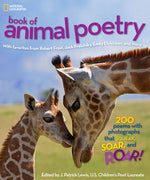 Book cover for National Geographic Book of Animal Poetry: 200 Poems with Photographs That Squeak, Soar, and Roar!