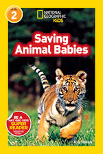 Book cover for Saving Animal Babies (National Geographic Kids Readers, Level 2)