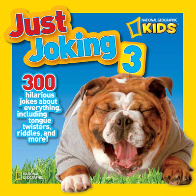 Book cover for Just Joking 3: 300 Hilarious Jokes about Everything, Including Tongue Twisters, Riddles, and More!