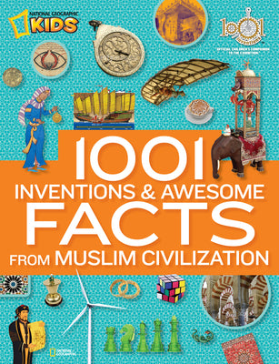 Book cover for 1001 Inventions and Awesome Facts from Muslim Civilization: Official Children's Companion to the 1001 Inventions Exhibition
