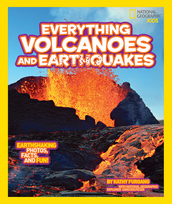 Book cover for National Geographic Kids Everything Volcanoes and Earthquakes: Earthshaking Photos, Facts, and Fun!