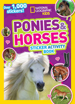 Book cover for National Geographic Kids Ponies and Horses Sticker Activity Book: Over 1,000 Stickers!