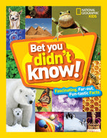 Book cover for Bet You Didn't Know: Fascinating, Far-Out, Fun-Tastic Facts!