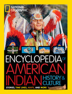 Book cover for National Geographic Kids Encyclopedia of American Indian History and Culture: Stories, Timelines, Maps, and More