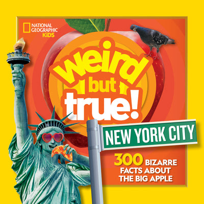 Book cover for Weird But True New York City: 300 Bizarre Facts about the Big Apple