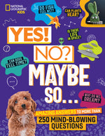 Book cover for Yes! No? Maybe So...: Amazing Answers to More Than 250 Mind-Blowing Questions