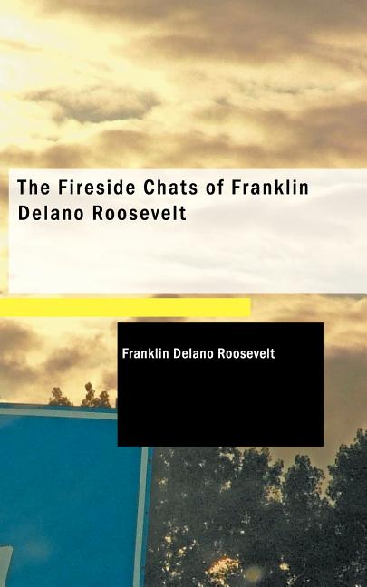 Book cover for Fireside Chats of Franklin Delano Roosevelt