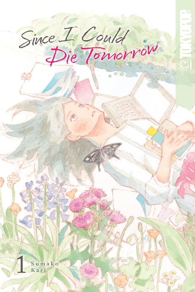 Book cover for Since I Could Die Tomorrow, Volume 1