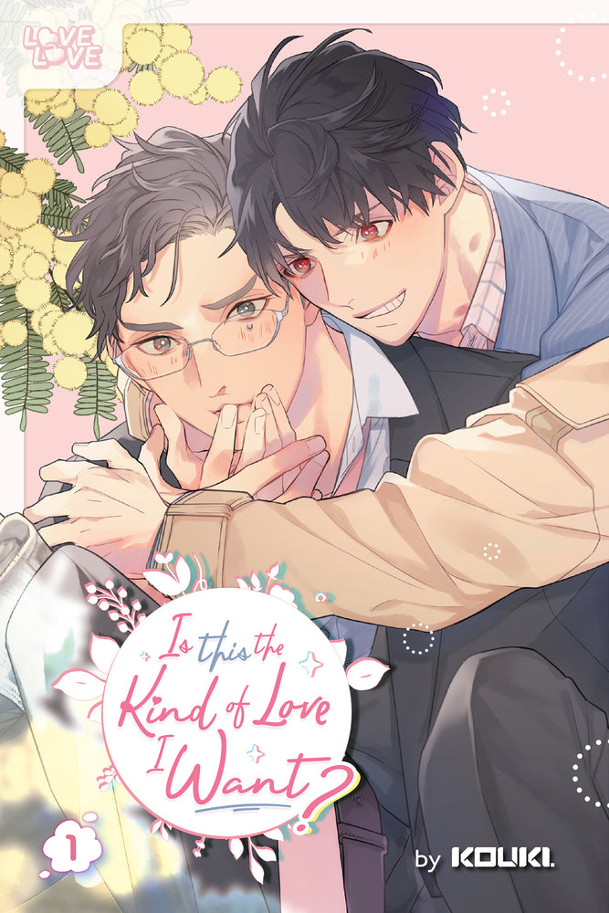 Book cover for Is This the Kind of Love I Want?, Volume 1