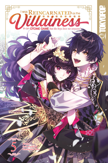 Book cover for I Was Reincarnated as the Villainess in an Otome Game But the Boys Love Me Anyway!, Volume 5