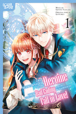 Book cover for I Was Reincarnated as the Heroine on the Verge of a Bad Ending, and I'm Determined to Fall in Love!, Volume 1