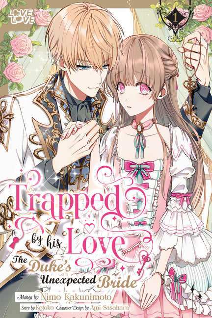 Book cover for Trapped by His Love: The Duke's Unexpected Bride, Volume 1