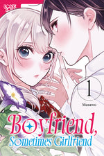 Book cover for Boyfriend, Sometimes Girlfriend, Volume 1
