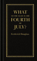 Book cover for What to the Slave Is the Fourth of July?