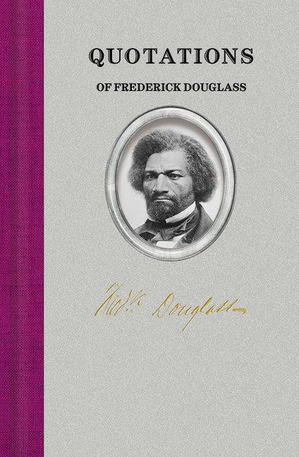 Book cover for Quotations of Frederick Douglass