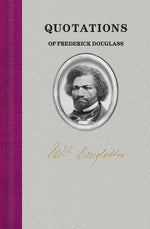 Book cover for Quotations of Frederick Douglass
