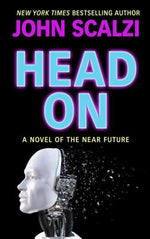 Book cover for Head on: A Novel of the Near Future