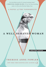 Book cover for A Well-Behaved Woman: A Novel of the Vanderbilts