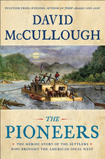 Book cover for Pioneers: The Heroic Story of the Settlers Who Brought the American Ideal West