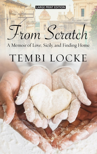 Book cover for From Scratch: A Memoir of Love, Sicily, and Finding Home