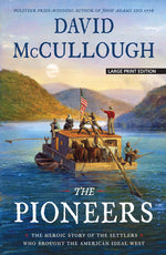 Book cover for Pioneers: The Heroic Story of the Settlers Who Brought the American Ideal West