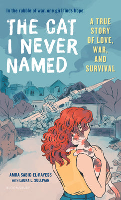 Book cover for The Cat I Never Named: A True Story of Love, War, and Survival