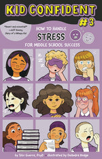 Book cover for How to Handle Stress for Middle School Success: Kid Confident Book 3