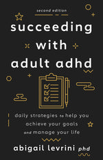 Book cover for Succeeding with Adult ADHD: Daily Strategies to Help You Achieve Your Goals and Manage Your Life