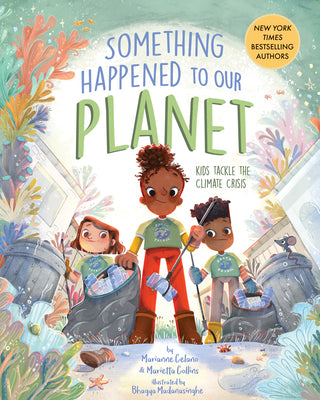 Book cover for Something Happened to Our Planet: Kids Tackle the Climate Crisis
