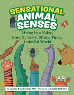 Book cover for Sensational Animal Senses: Living in a Noisy, Smelly, Tasty, Slimy, Tipsy, Colorful World