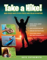 Book cover for Take a Hike!: And Other Ways to De-Stress and Relax in Nature