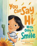 Book cover for You Can Say Hi with Only a Smile