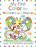 Book cover for My First Color by Numbers and Shapes: Over 50 Fantastic Puzzles