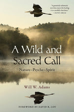 Book cover for A Wild and Sacred Call: Nature-Psyche-Spirit