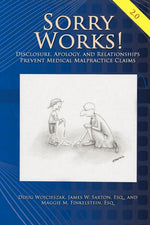 Book cover for Sorry Works! 2.0: Disclosure, Apology, and Relationships Prevent Medical Malpractice Claims