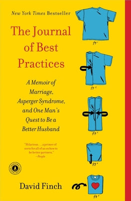 Book cover for The Journal of Best Practices: A Memoir of Marriage, Asperger Syndrome, and One Man's Quest to Be a Better Husband