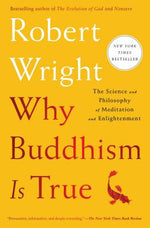 Book cover for Why Buddhism Is True: The Science and Philosophy of Meditation and Enlightenment