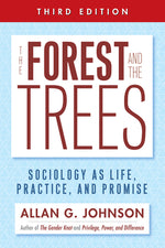 Book cover for The Forest and the Trees: Sociology as Life, Practice, and Promise