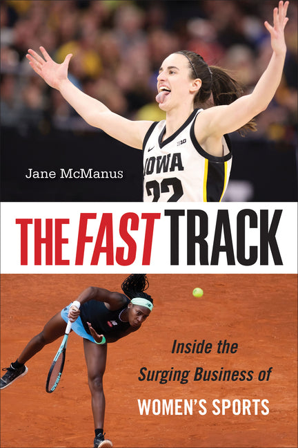 Book cover for Fast Track: Inside the Surging Business of Women's Sports