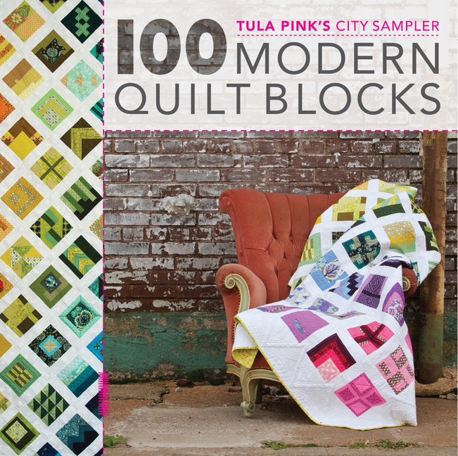 Book cover for Tula Pink's City Sampler: 100 Modern Quilt Blocks