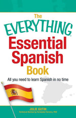 Book cover for Everything Essential Spanish Book: All You Need to Learn Spanish in No Time