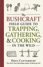 Book cover for The Bushcraft Field Guide to Trapping, Gathering, and Cooking in the Wild