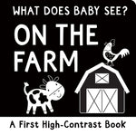 Book cover for What Does Baby See? on the Farm (High Contrast Board Book)