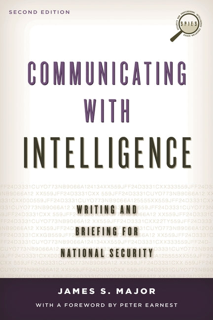 Book cover for Communicating with Intelligence: Writing and Briefing for National Security