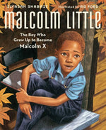Book cover for Malcolm Little: The Boy Who Grew Up to Become Malcolm X