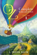 Book cover for Oz, the Complete Collection, Volume 1: The Wonderful Wizard of Oz; The Marvelous Land of Oz; Ozma of Oz